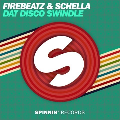  photo SPINNIN Firebeatz amp Schella - Dat Disco Swindle_zpsvohtnlma.jpeg